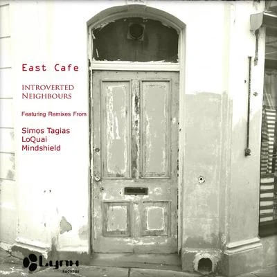 East Cafe Introverted Neighbours (Remixes)