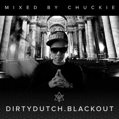 chuckie Dirty Dutch Blackout(Deluxe Edition)