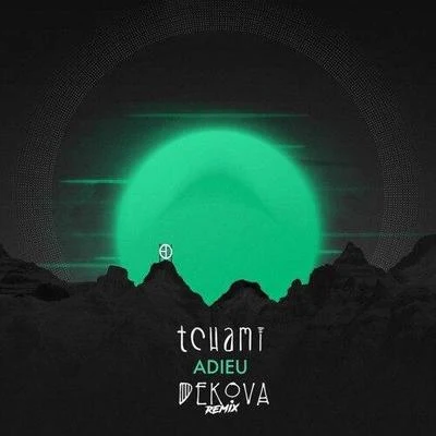 TCHAMI/Dekova Adieu (Dekova Remix)