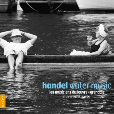 Les Musiciens du Louvre/Marc Minkowski Haendel: Water Music, Rodrigo