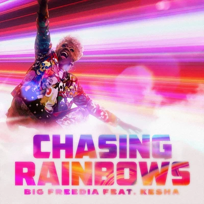 Big Freedia/KESHA Chasing Rainbows (feat. Kesha)