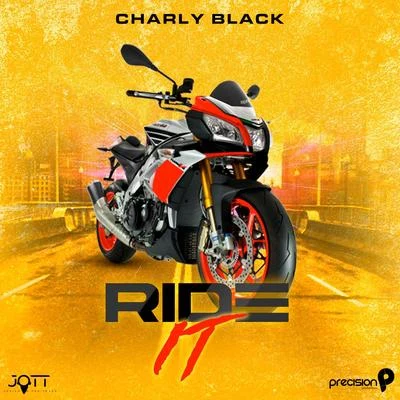 JOTT/Charly Black/Precision Productions Ride It