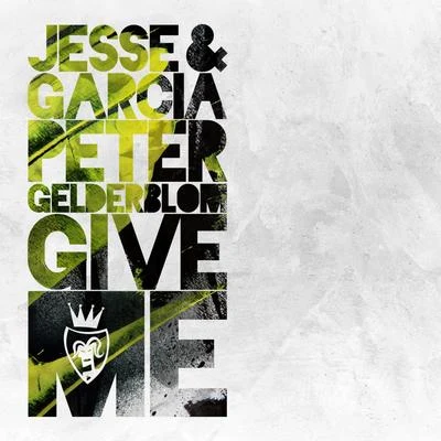 Jesse Garcia Give Me