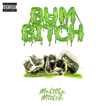 Maliibu Miitch Bum Bitch