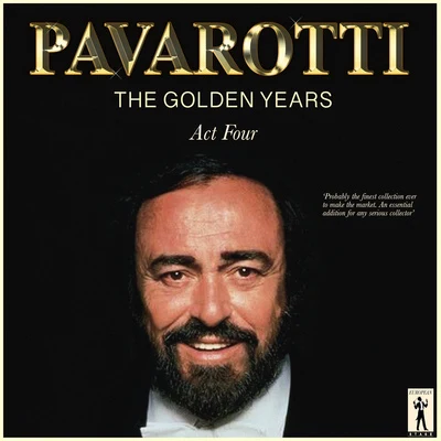 Luciano Pavarotti Pavarotti, The Golden Years - Act Four