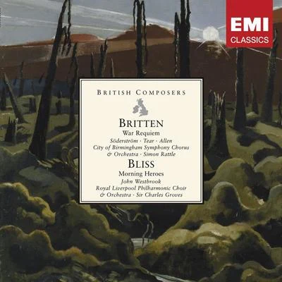 Sir Charles Groves/Sir Simon Rattle Britten: War Requiem & Bliss: Morning Heroes