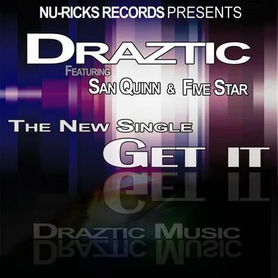 Draztic Music get IT (feat. five stars按Quinn)