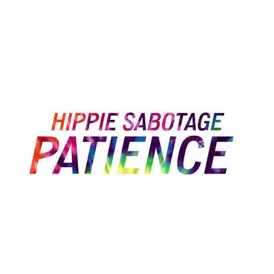 Hippie Sabotage Patience