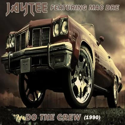 Jay Tee Do The Crew (1990)