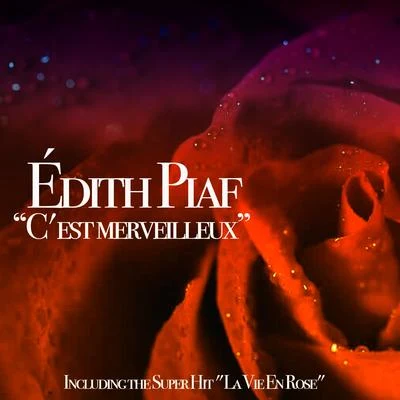 Edith Piaf Cest merveilleux (Including the Super Hit La Vie En Rose)