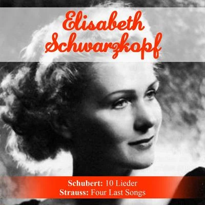 Richard Strauss Schubert: 10 Lieder - Strauss: Four Last Songs