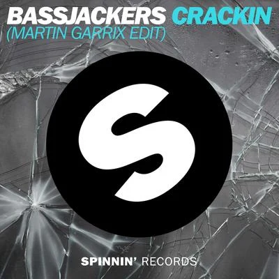 Bassjackers Crackin (Martin Garrix Edit)