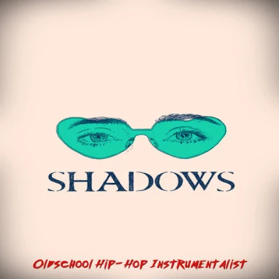 Oldschool Hip-Hop Instrumentalist Shadows