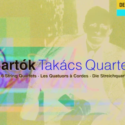 Takacs Quartet String Quartet No.6, Sz. 114