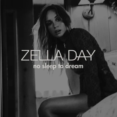 Zella Day No Sleep to Dream