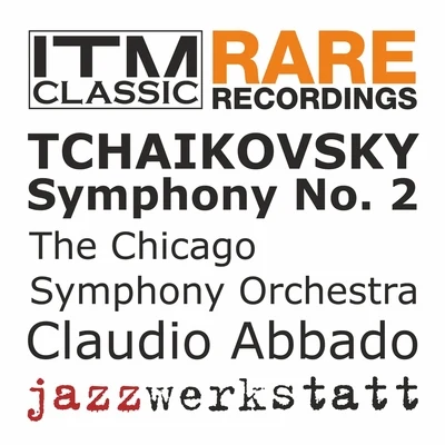 Claudio Abbado Tchaikovsky: Symphony No. 2 in C Minor