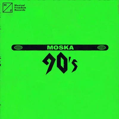 Moska 90s