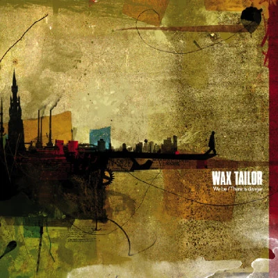 Wax Tailor We BeThere Is Danger