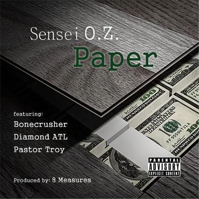 Sensei O.Z./Bonecrusher/Diamond Atl/Pastor Troy Paper (feat. Bonecrusher, Diamond ATL & Pastor Troy)