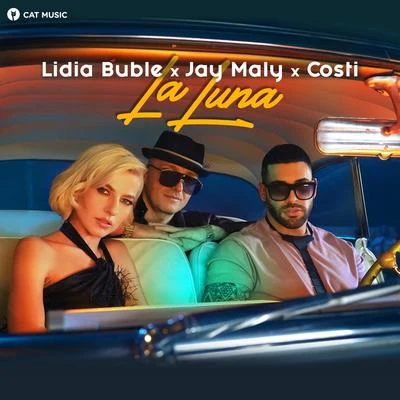 Lidia Buble/Jay Maly/Costi La Luna