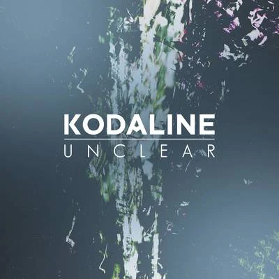 Kodaline Unclear