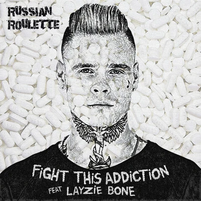 Russian Roulette Fight This Addiction