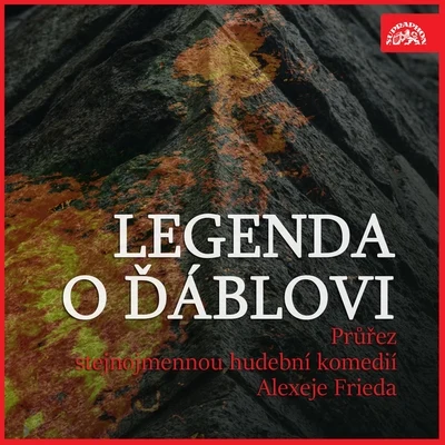 Orchestr Dalibora Brázdy/Dalibor Brázda/Jaroslava Adamová/Vlastimil Brodský/Rudolf Pellar/Lubomír Lipský st. Legenda o ďáblovi. Průřez stejnojmennou hudební komedií alexeje frieda