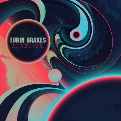 Turin Brakes We Were Here