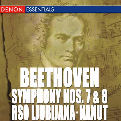 RSO Ljubljana/Anton Nanut Beethoven: Symphony Nos. 7 & 8