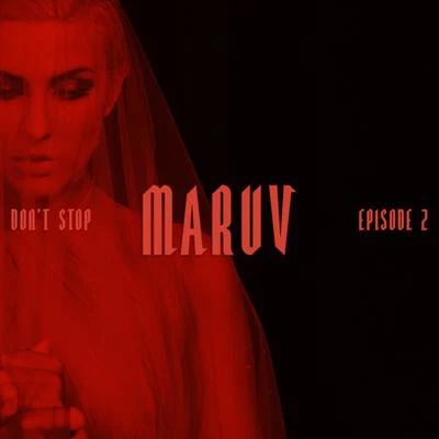 MARUV Dont Stop