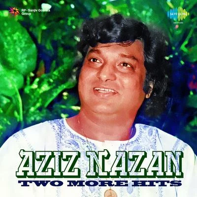 Aziz Nazan Two More Hits From Aziz Nazan