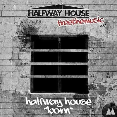 Halfway House Born