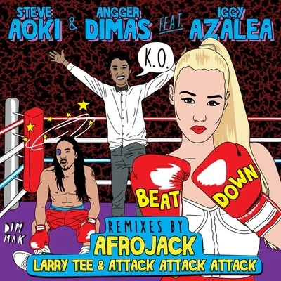 Iggy Azalea/Angger Dimas/Steve Aoki Beat Down