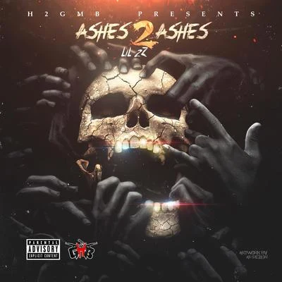 Lil 2z Ashes 2 Ashes