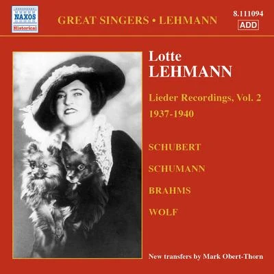 Lotte Lehmann LEHMANN, Lotte: Lieder Recordings, Vol. 2 (1937-1940)