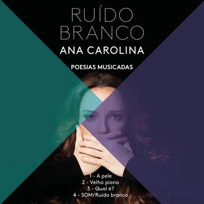 Ana Carolina Som (Ruído Branco)