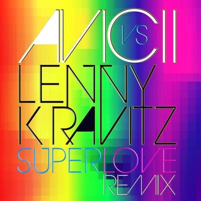 Avicii/Lenny Kravitz Superlove (Radio Edit)