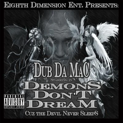 Dub da Mac Demons Dont Dream