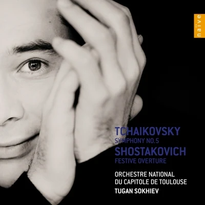 Tugan Sokhiev/Orchestre National Du Capitole De Toulouse Tchaïkovski: Symphony No. 5 - Shostakovitch: Festive Overture