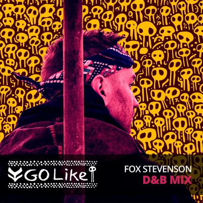 Fox Stevenson Go Like (D&B Mix)