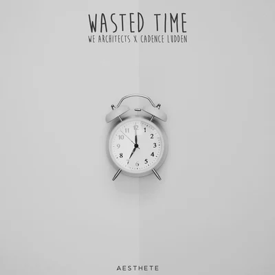 We Architects Wasted Time