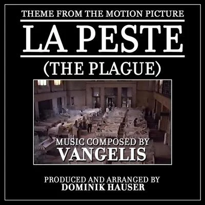 Vangelis Theme from La Peste (The Plague) [feat. Dominik Hauser]