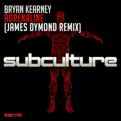 Bryan Kearney Adrenaline (James Dymond Remix)