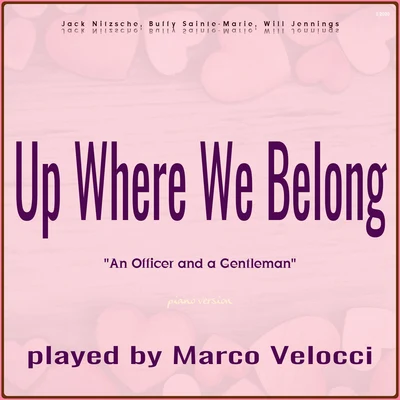 Marco Velocci Up Where We Belong (Music Inspired by the Film)