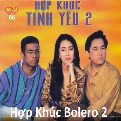 Chung Tử Lưu/Randy/Mỹ Huyền Hợp khúc Bolero 2