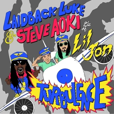 Laidback Luke/Steve Aoki/Lil Jon Turbulence (Remixes)