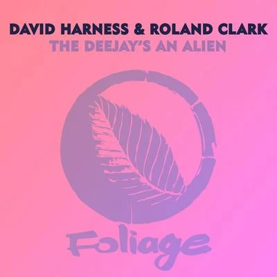 David Harness The Deejays an Alien