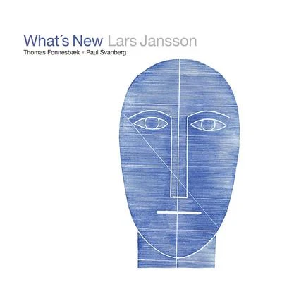 Lars Jansson/Paul Svanberg/Thomas Fonnesbæk What's New