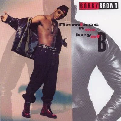 Bobby Brown Remixes N The Key Of B