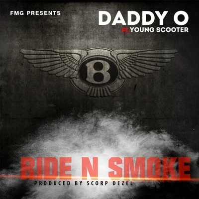 Young Scooter/Daddy O Ride 'n Smoke (feat. Young Scooter)